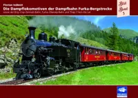 Die Dampflokomotiven der Dampfbahn Furka-Bergstrecke